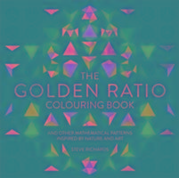 The Golden Ratio Colouring Book Michael O'mara Books Ltd.