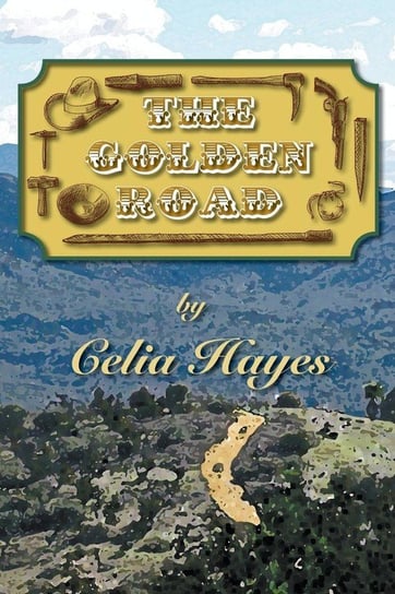 The Golden Road Hayes Celia