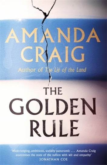 The Golden Rule: Longlisted for the Womens Prize 2021 Amanda Craig