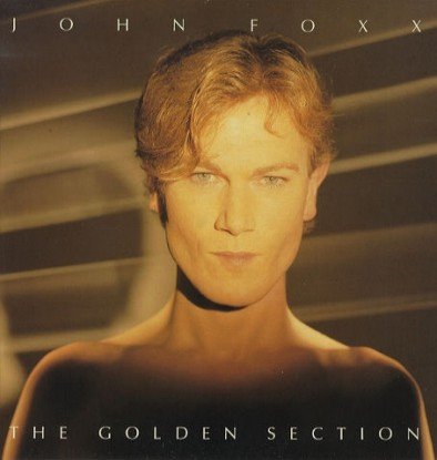 The Golden Section (Deluxe Edition) Foxx John