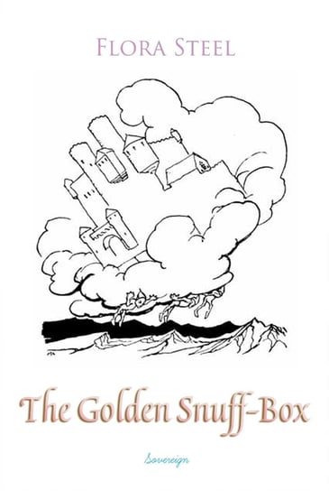 The Golden Snuff-Box Flora Steel