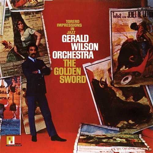 The Golden Sword (Torero Impressions In Jazz) Gerald Wilson Orchestra