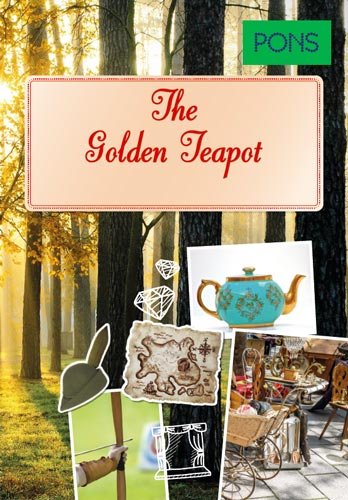 The Golden Teapot (A2-B1) PONS. Lektury w oryginale z opracowaniem i nagraniami. Język angielski Opracowanie zbiorowe