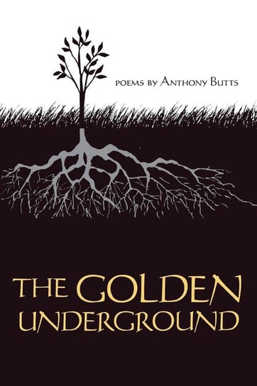 The Golden Underground Butts Anthony