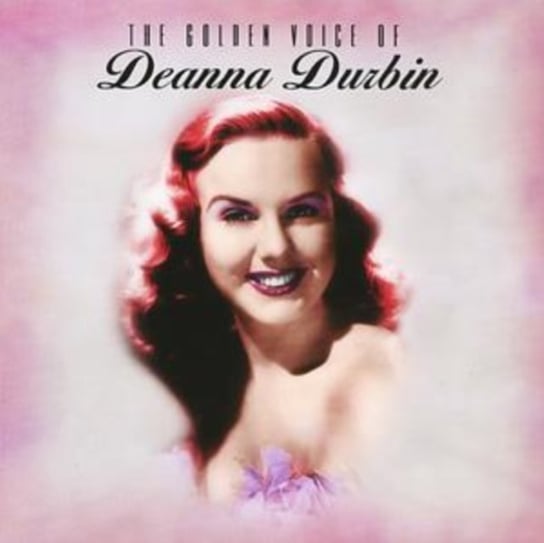 The Golden Voice Of Durbin Deanna