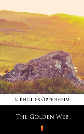 The Golden Web Edward Phillips Oppenheim