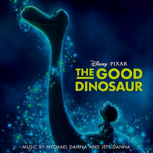 The Good Dinosaur Mychael Danna, Jeff Danna