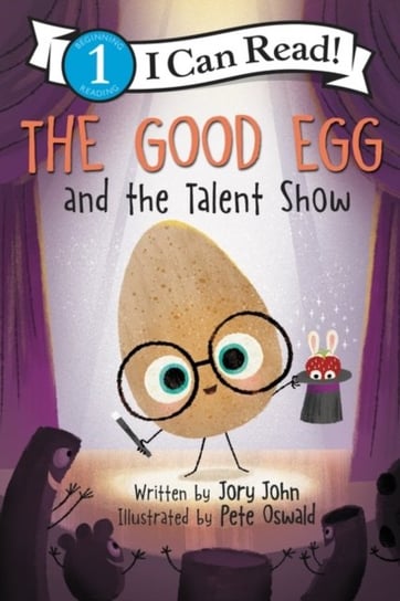 The Good Egg and the Talent Show Jory John