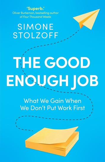 The Good Enough Job Simone Stolzoff