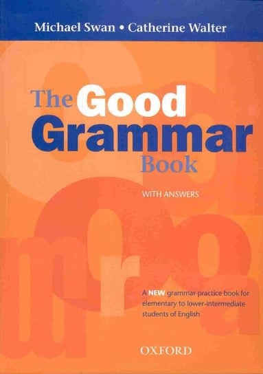 The Good Grammar Book with Answers Swan Michael, Walter Catherine