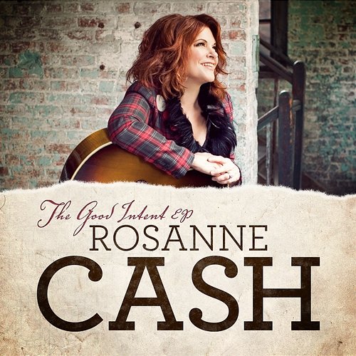The Good Intent EP Rosanne Cash