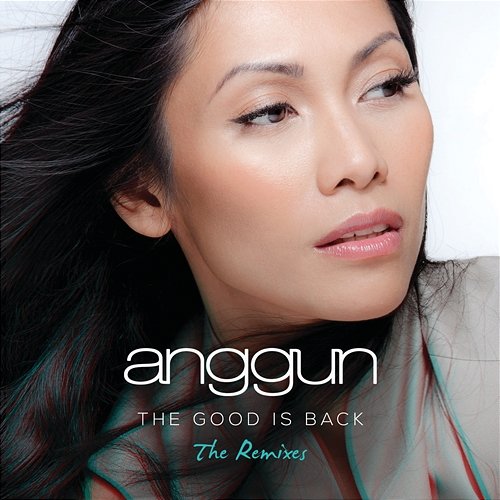 The Good is Back Anggun