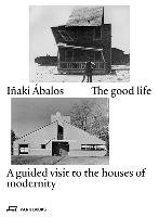 The good life Abalos Inaki