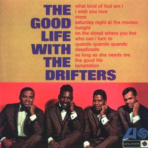 The Good Life With the Drifters The Drifters