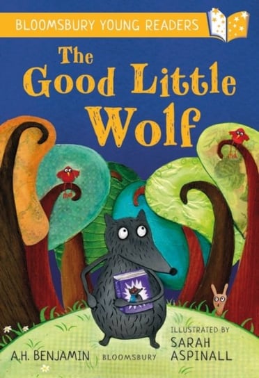 The Good Little Wolf A Bloomsbury Young Reader A.H. Benjamin