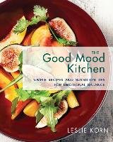 The Good Mood Kitchen Korn Leslie E.