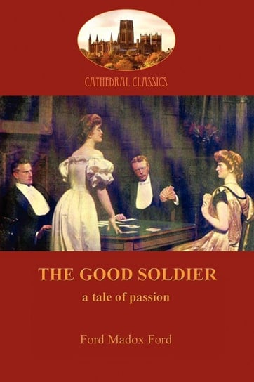 The Good Soldier (Aziloth Books) Ford Ford Madox