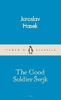 The Good Soldier Svejk Hasek Jaroslav