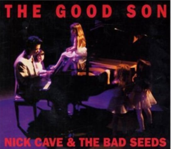 The Good Son (Remastered) Nick Cave and The Bad Seeds