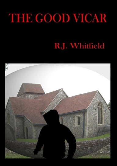 The Good Vicar Whitfield R.J.