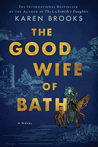 The Good Wife of Bath. A Novel Karen Brooks