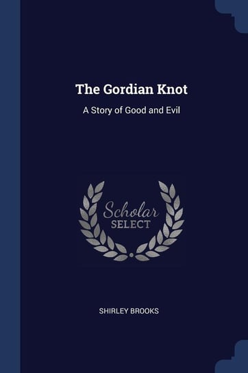 The Gordian Knot Brooks Shirley