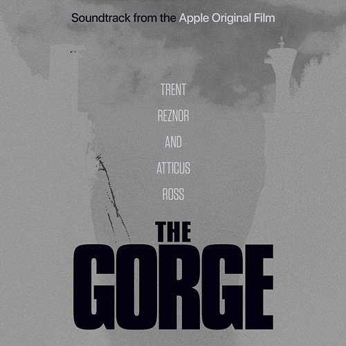 The Gorge (Soundtrack from the Apple Original Film) Trent Reznor & Atticus Ross