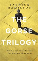 The Gorse Trilogy Hamilton Patrick