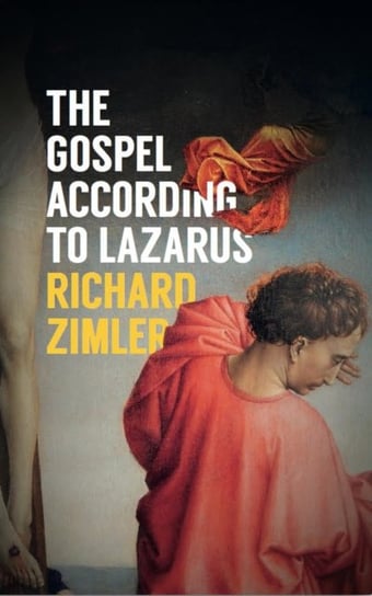 The Gospel According to Lazarus Zimler Richard