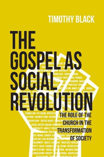 The Gospel as Social Revolution Black Timothy