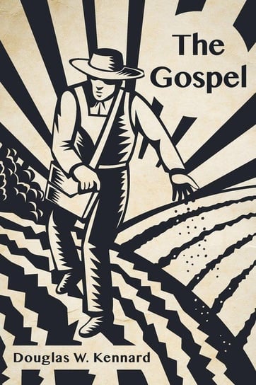 The Gospel Kennard Douglas W.