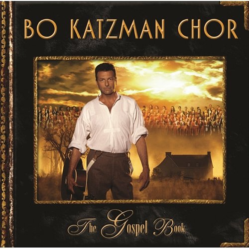 The Gospel Book Bo Katzman Chor
