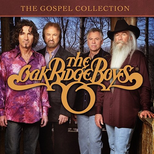 The Gospel Collection The Oak Ridge Boys