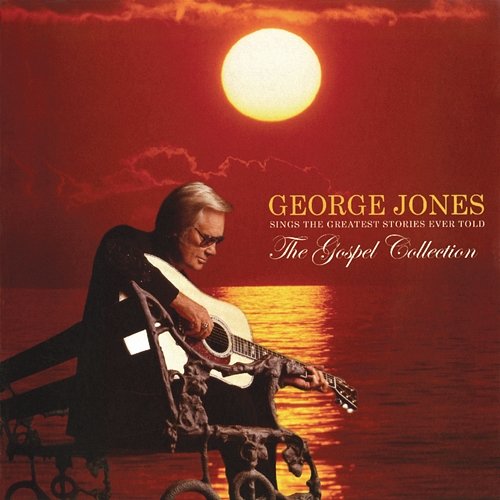 The Gospel Collection: George Jones Sings The Greatest Stories Ever Told George Jones