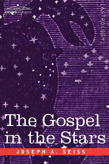 The Gospel in the Stars Seiss Joseph A.