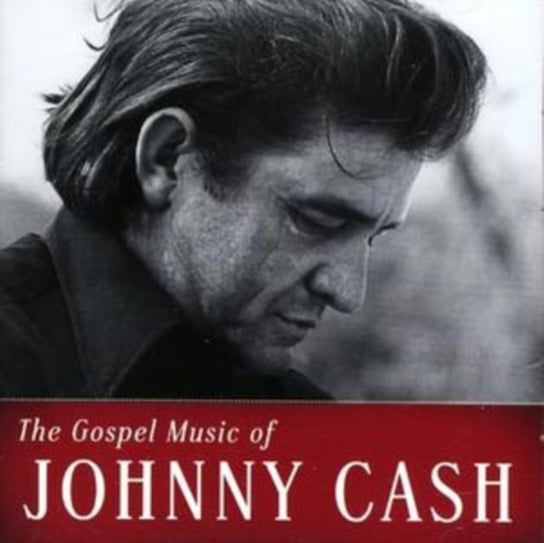 The Gospel Music of Johny Cash Cash Johnny