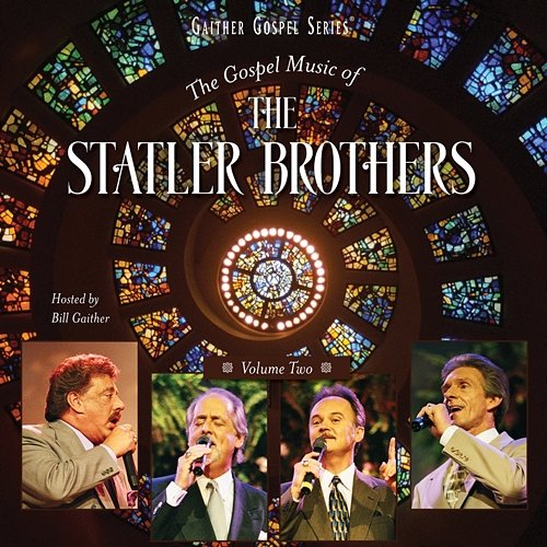The Gospel Music Of The Statler Brothers Volume Two The Statler Brothers