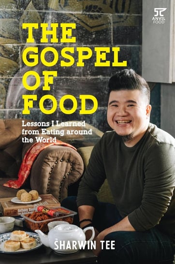 The Gospel of Food Sharwin Tee