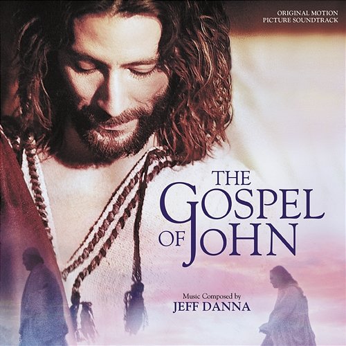 The Gospel Of John Jeff Danna