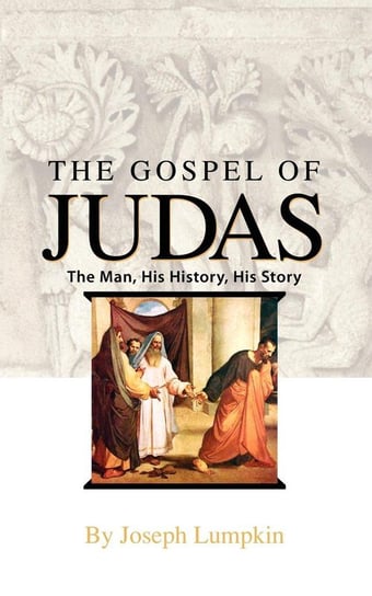 The Gospel of Judas Lumpkin Joseph B.