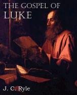 The Gospel of Luke Ryle J. C.