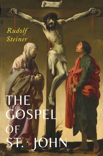 The Gospel of St. John Steiner Rudolf
