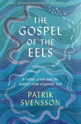 The Gospel of the Eels Svensson Patrik