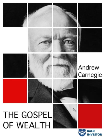 The Gospel of Wealth Carnegie Andrew