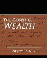 The Gospel of Wealth (New Edition) Carnegie Andrew