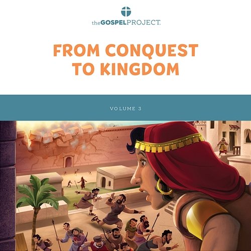 The Gospel Project for Kids Preschool Vol 3: From Conquest to a Kingdom Lifeway Kids Worship