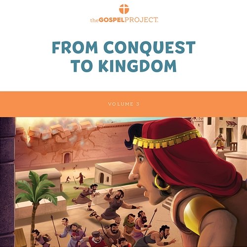 The Gospel Project for Kids Vol. 3: From Conquest to a Kingdom Lifeway Kids Worship