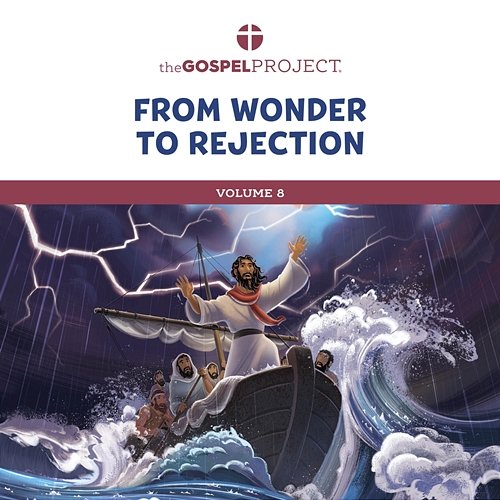The Gospel Project for Kids Vol. 8: From Wonder to Rejection Lifeway Kids Worship