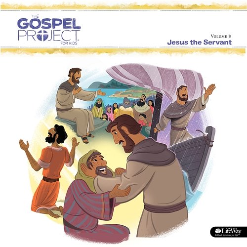 The Gospel Project for Kids Vol. 8: Jesus the Servant Lifeway Kids Worship