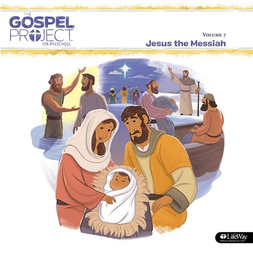 The Gospel Project for Preschool Vol. 7: Jesus the Messiah Lifeway Kids Worship